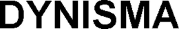 DYNISMA