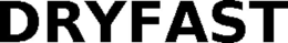 DRYFAST