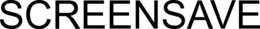 SCREENSAVE