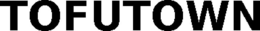 TOFUTOWN
