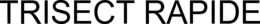 TRISECT RAPIDE