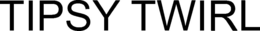 TIPSY TWIRL