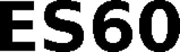 ES60