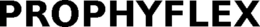 PROPHYFLEX
