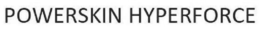 POWERSKIN HYPERFORCE