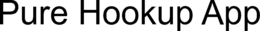 PURE HOOKUP APP