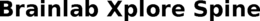 BRAINLAB XPLORE SPINE