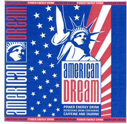 AMERICAN DREAM POWER ENERGY DRINK REFRESHING DRINK CONTAINING CAFFEINE AND TAURINE