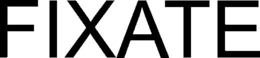 FIXATE