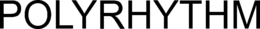 POLYRHYTHM