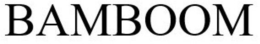 BAMBOOM