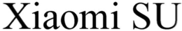 XIAOMI SU