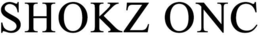 SHOKZ ONC