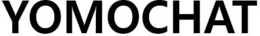YOMOCHAT