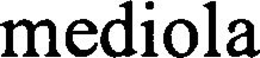 MEDIOLA