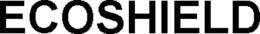 ECOSHIELD