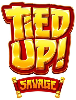 TIED UP! SAVAGE