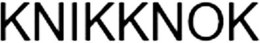 KNIKKNOK