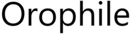 OROPHILE