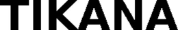 TIKANA