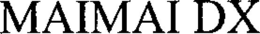 MAIMAI DX