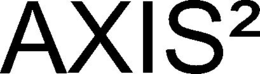 AXIS²