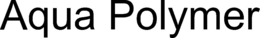 AQUA POLYMER