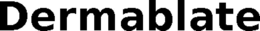 DERMABLATE