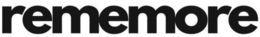REMEMORE