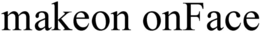 MAKEON ONFACE
