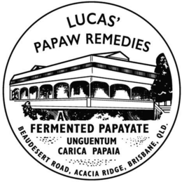 LUCAS' PAPAW REMEDIES A FERMENTED PAPAYATE UNGUENTUM CARICA PAPAIA BEAUDESERT ROAD, ACACIA RIDGE, BRISBANE, QLD.