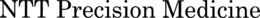 NTT PRECISION MEDICINE