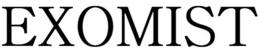 EXOMIST
