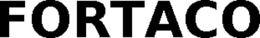 FORTACO