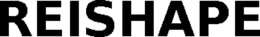 REISHAPE