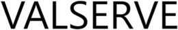 VALSERVE