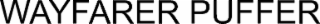 WAYFARER PUFFER
