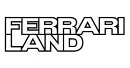 FERRARI LAND