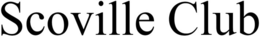 SCOVILLE CLUB