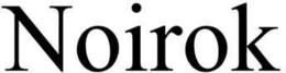NOIROK