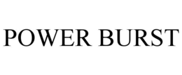 POWER BURST