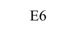 E6