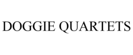 DOGGIE QUARTETS