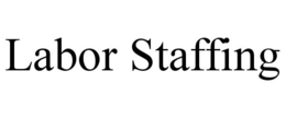 LABOR STAFFING
