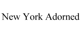 NEW YORK ADORNED
