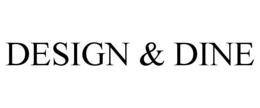 DESIGN & DINE