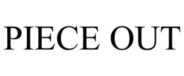 PIECE OUT
