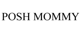 POSH MOMMY