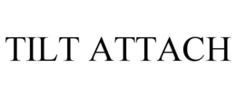 TILT ATTACH
