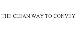THE CLEAN WAY TO CONVEY